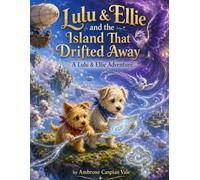 Lulu & Ellie and the Island That Drifted Away (Lulu & Ellie Adventures)