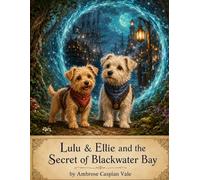 Lulu & Ellie and the Secret of Blackwater Bay (Lulu & Ellie Adventures)