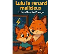LULU le renard malicieux: LULU affronte l'orage
