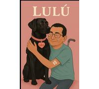 Lulú: Memorias de una perrita defectuosa (Guardianes de mi vida)