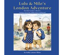 Lulu & Milo's London Adventure: The Little Travelers Collection | Journeys Across the Mediterranean and Beyond