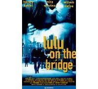 Lulu on the Bridge [Alemania] [VHS]