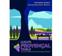 Lulu’s Provençal Table: The Food and Wine from Domaine Tempier Vineyard