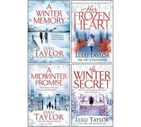 Lulu Taylor 4 Books Collection Set (A Winter Memory, Winter Secret, A Midwinter Promise, Her Frozen Heart)