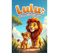 Lulu the Brave Little Lion Cub (Collection of 3 Early Learning Story Books for children)