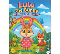 Lulu the Bunny and the Lost Rainbow: Colouring Storybook