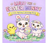 Lulu The Easter Bunny: A Cute Spring Colouring Book