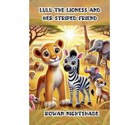Lulu the Lioness and Her Striped Friend (Dreamland Tales Book)