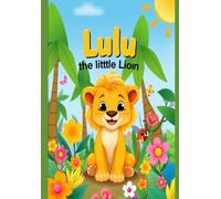 Lulu the Little Lion: Discover the Jungle with Lulu and Friends