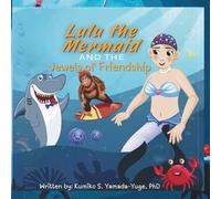 Lulu the Mermaid and the Jewels of Friendship