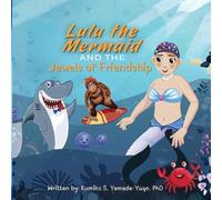 Lulu the Mermaid and the Jewels of Friendship