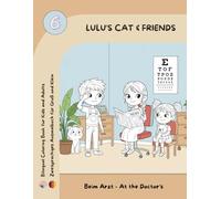 Lulu's Cat and Friends: Beim Arzt - zweisprachiges Ausmalbuch (deutsch/englisch) mit Bastelteil
