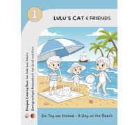Lulu's Cat and Friends: Ein Tag am Strand - zweisprachiges Ausmalbuch (deutsch/englisch) mit Bastelteil