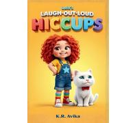 Lulu's Laugh-Out-Loud Hiccups: Funny Bedtime Story for Kids| Cute and silly Animal Characters| Story Inspired Fun Activities - Silly Jokes, Tongue twisters & more (Giggles All The Way)