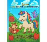 Luma and the Colors of Friendship (Luma The Enchanted Unicorn)