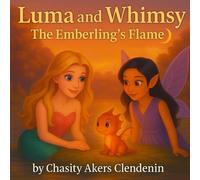Luma and Whimsy: The Emberling's Flame: 2