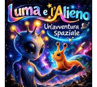 Luma e l’Alieno: Un’avventura spaziale