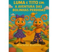 Luma e Tito em: A Aventura das Bolinhas Perdidas