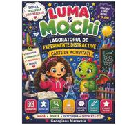 Luma și Mochi: Laboratorul Distractiv de Știință: Experimente, Puzzle-uri, Labirinturi, Jocuri și Activități STEM pentru Copii 6-9 Ani