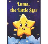Luma, The Little Star: Bedtime Storybook for Kids | 8.5x11 inches, 24 pages | Gift for Toddlers and preschoolers