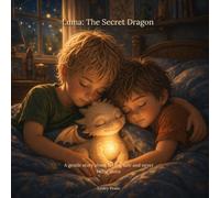 Luma: The Secret Dragon: A gentle story about feeling safe and never being alone