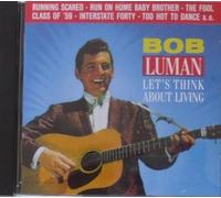 Luman, Bob - Lets Think About Living