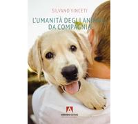 L'umanità degli animali da compagnia (Scaffale aperto)