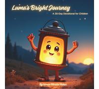 Luma's Bright Journey: A 30-Day Devotional for Children
