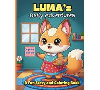 Luma's Daily Adventures Story and Coloring Book: Step into the world with Luma’s Daily Adventures Coloring Book! This delightfully fun 8.5 x 11 book ... a sweet story. Great gifts, holidays & travel