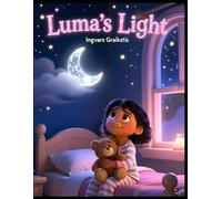 Luma's Light | Perfect Gift for Bithday: emotional bedtime story book for children