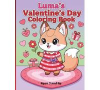 Luma's Valentine's Day Coloring Book: A Valentine’s Day Coloring Book for Kids Ages 3 - Up with Large Pages and Easy-to-Color Designs. 8.5 x 11, 69 pages, 35 coloring images. Great for all ages!