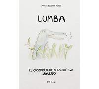 Lumba, el cocodrilo que alcanzó su sueño