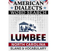 Lumbee English (North Carolina) Word Search: Local Slang & Regional Vocabulary - 50 Puzzles, 1,000 Words, Answers Included (American Dialects): Large ... Brain Games (American Dialects Word Search)