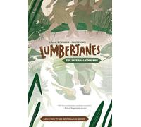 Lumberjanes Original Graphic Novel: The Infernal Compass (LUMBERJANES ORIGINAL GN)