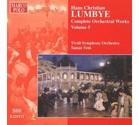 Lumbye Hans Christia - Opere Per Orchestra (Integrale) Vol