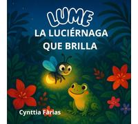 Lume, la Luciérnaga que Brilla