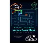 Lumea Aura Maze: 100 Easy & Relaxing 15x15 Mazes: Beginner Challenge Series: Fun Logic Puzzles for Kids, Seniors and Adults, Stress Relief Brain ... Aura Maze: The Ultimate IQ Challenge Series)