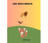 LUMEA MAGICA A ANIMALELOR