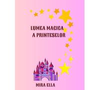 LUMEA MAGICA A PRINTESELOR