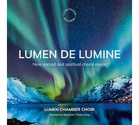 Lumen Chamber Choir - Lumen de Lumine