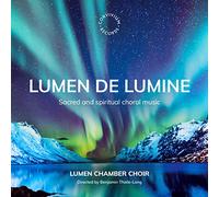 Lumen Chamber Choir - Lumen de Lumine