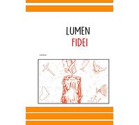 LUMEN FIDEI Ilustrada (Encíclicas en plan cómic)