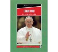 Lumen Fidei La Luz De La Fe