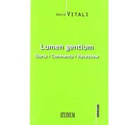 Lumen gentium. Storia, commento, recezione (Universale)