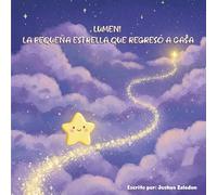 LUMEN! LA PEQUEÑA ESTRELLA QUE REGRESÓ A CASA