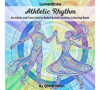 LumenDraw: Athletic Rhythm: An Adult and Teen Stress Relief & Anti-Anxiety Coloring Book