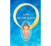 Lumi an the Quate: A magical tale aboot learnin tae let go saftly