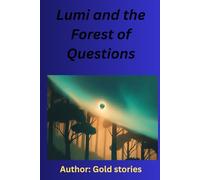 Lumi and the Forest of Questions (Lumi Series)