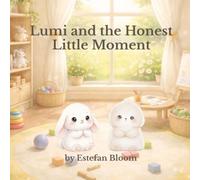 Lumi and the Honest Little Moment: A Social Emotional Learning Picture Book About Honesty, Telling the Truth, and Building Trust for Kids Ages 2-5 (Lumi Stories)