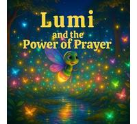 Lumi and The Power of Prayer